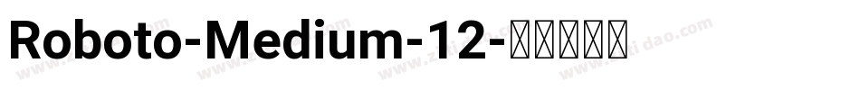 Roboto-Medium-12字体转换