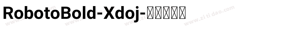 RobotoBold-Xdoj字体转换