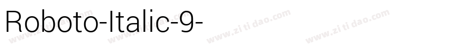Roboto-Italic-9字体转换