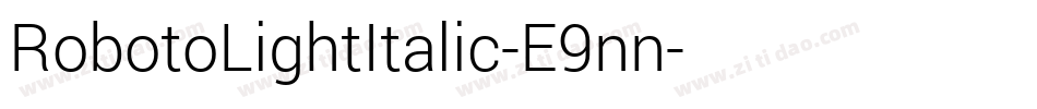 RobotoLightItalic-E9nn字体转换