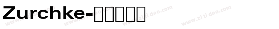 Zurchke字体转换