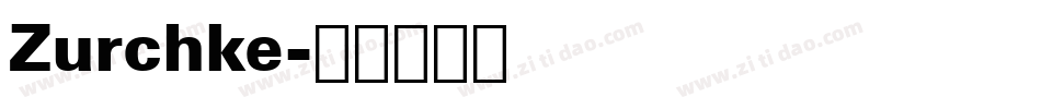 Zurchke字体转换