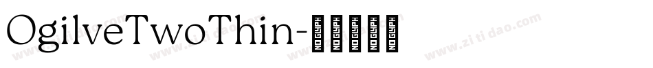 OgilveTwoThin字体转换