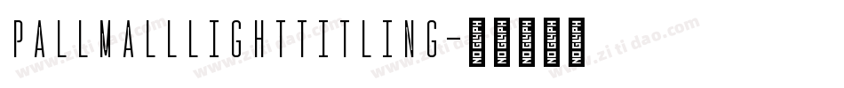 PallMallLightTitling字体转换