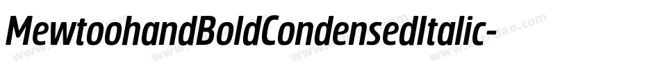 MewtoohandBoldCondensedItalic-Jvln字体转换