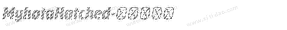 MyhotaHatched字体转换