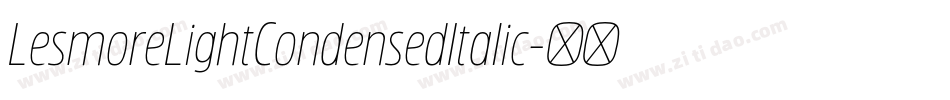 LesmoreLightCondensedItalic字体转换