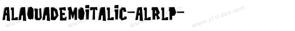 AlaquaDemoItalic-ALRlp字体转换