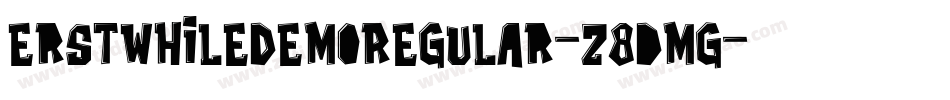 ErstwhileDemoRegular-z8dmG字体转换
