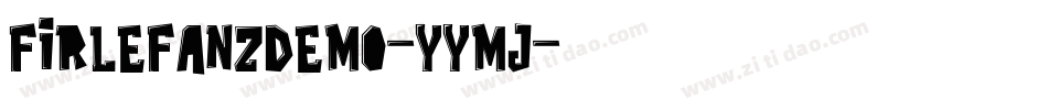 FirlefanzDemo-Yymj字体转换