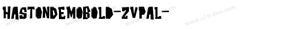 HastonDemoBold-ZVpal字体转换