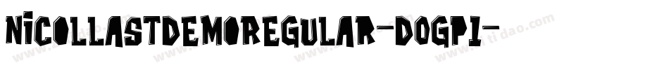 NicollastDemoRegular-DOGp1字体转换