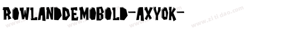 RowlandDemoBold-axYOK字体转换