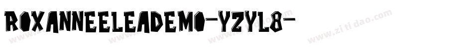RoxanneEleaDemo-YzyL8字体转换