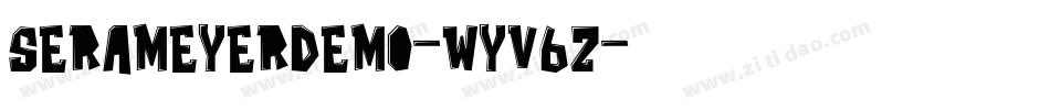 SerameyerDemo-WyV6z字体转换