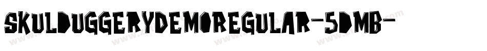 SkulduggeryDemoRegular-5dMB字体转换