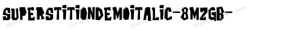 SuperstitionDemoItalic-8MZGB字体转换