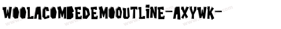 WoolacombeDemoOutline-axYwK字体转换 WoolacombeDemoOutline-axYwK字体转换