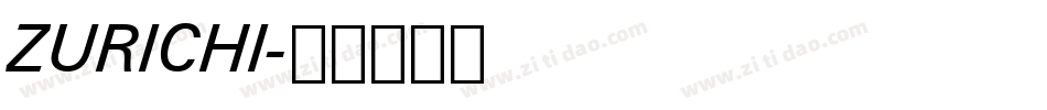 ZURICHI字体转换