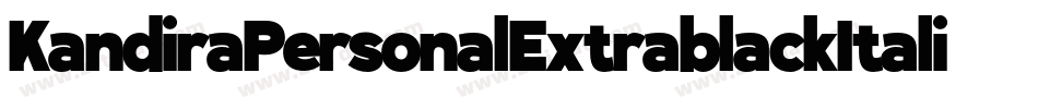 KandiraPersonalExtrablackItalic-lWzd字体转换
