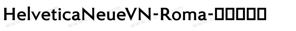 HelveticaNeueVN-Roma字体转换