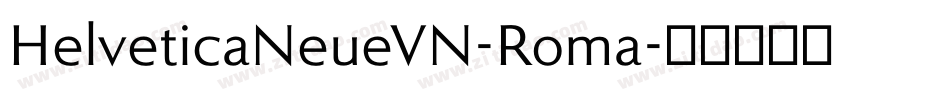 HelveticaNeueVN-Roma字体转换