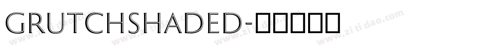 GrutchShaded字体转换