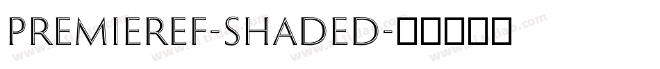 PremierEF-Shaded字体转换