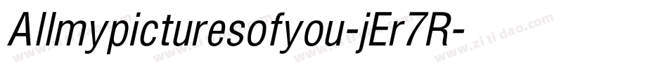 Allmypicturesofyou-jEr7R字体转换