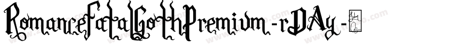 RomanceFatalGothPremium-rDAy字体转换