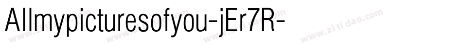 Allmypicturesofyou-jEr7R字体转换