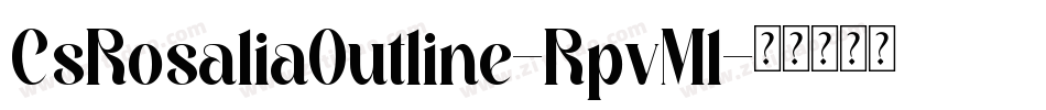 CsRosaliaOutline-RpvMl字体转换