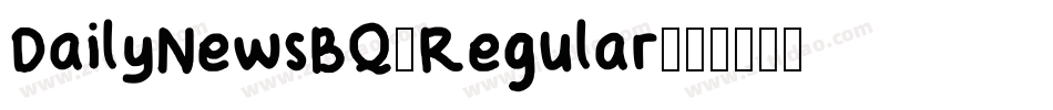 DailyNewsBQ-Regular字体转换