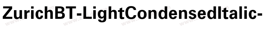 ZurichBT-LightCondensedItalic字体转换