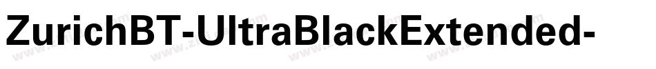 ZurichBT-UltraBlackExtended字体转换 ZurichBT-UltraBlackExtended字体转换