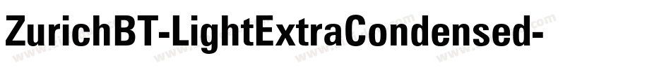ZurichBT-LightExtraCondensed字体转换 ZurichBT-LightExtraCondensed字体转换