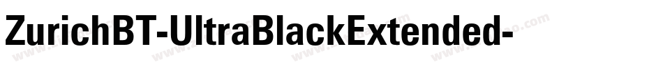 ZurichBT-UltraBlackExtended字体转换 ZurichBT-UltraBlackExtended字体转换