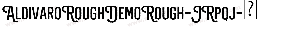 AldivaroRoughDemoRough-JRpqj字体转换