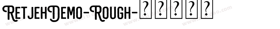 RetjehDemo-Rough字体转换