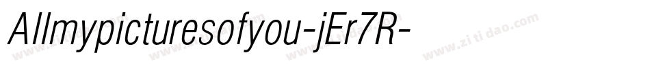 Allmypicturesofyou-jEr7R字体转换