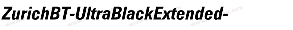 ZurichBT-UltraBlackExtended字体转换 ZurichBT-UltraBlackExtended字体转换