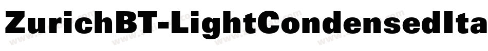 ZurichBT-LightCondensedItalic字体转换