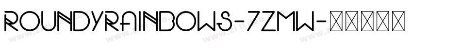 RoundyRainbows-7ZMw字体转换