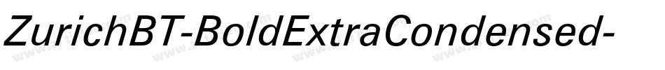 ZurichBT-BoldExtraCondensed字体转换 ZurichBT-BoldExtraCondensed字体转换