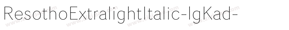 ResothoExtralightItalic-lgKad字体转换