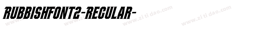 RubbishFont2-Regular字体转换