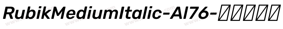 RubikMediumItalic-Al76字体转换