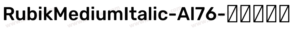RubikMediumItalic-Al76字体转换