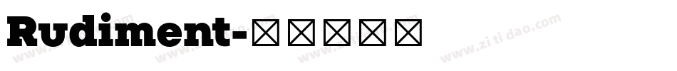 Rudiment字体转换