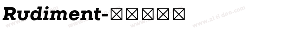 Rudiment字体转换